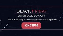 Black Friday with KingsHands: Maximize your benefits!